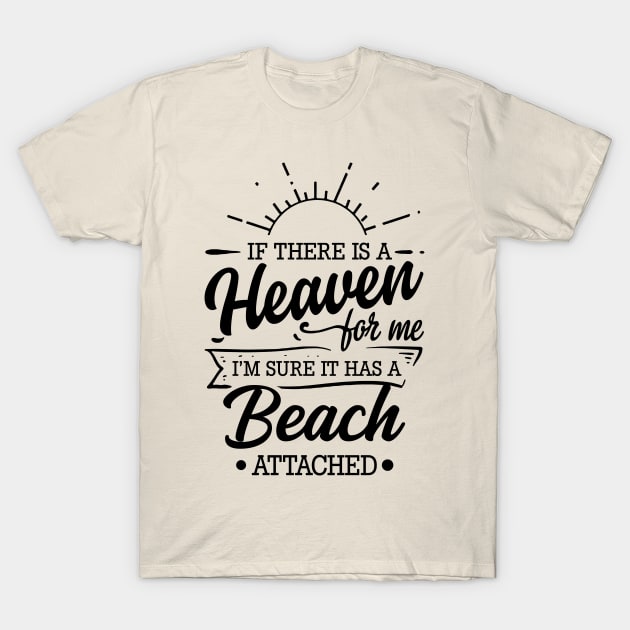 If There Is A Heaven For Me, I'm Sure There Is A Beach Attached Sunset T-Shirt by LloydFernandezArt